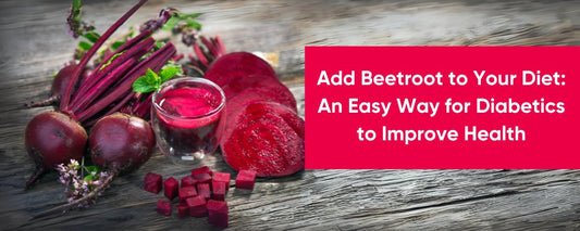 Add Beetroot to Your Diet: An Easy Way for Diabetics to Improve Health - Artinci