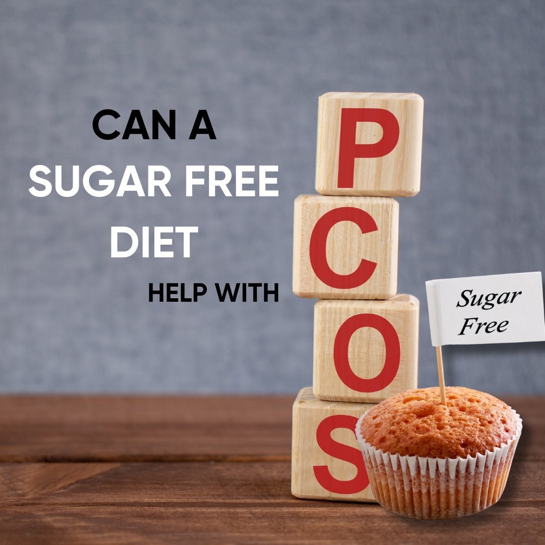 Can a sugar-free diet help with PCOS? - Artinci